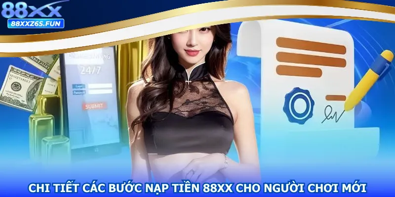Chi tiết các bước nạp tiền 88XX cho người chơi mới