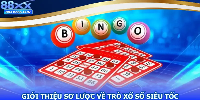 Giới thiệu sơ lược về trò chơi xổ số siêu tốc